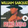 William Sarquiz - Pecho Rajao